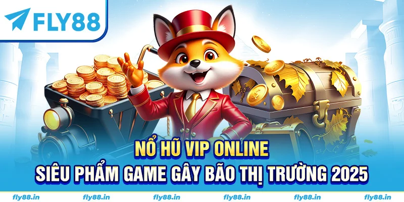 nổ hũ vip online